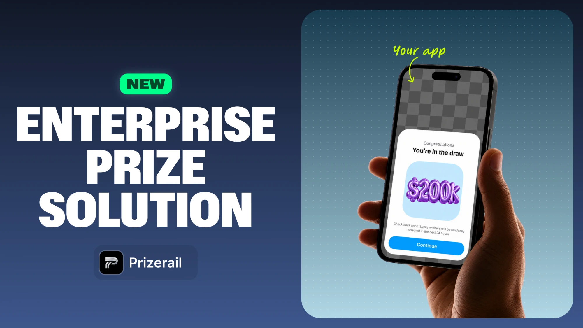 New: Prizerail, the enterprise prize solution. A phone shows a $200K prize draw inside your app.