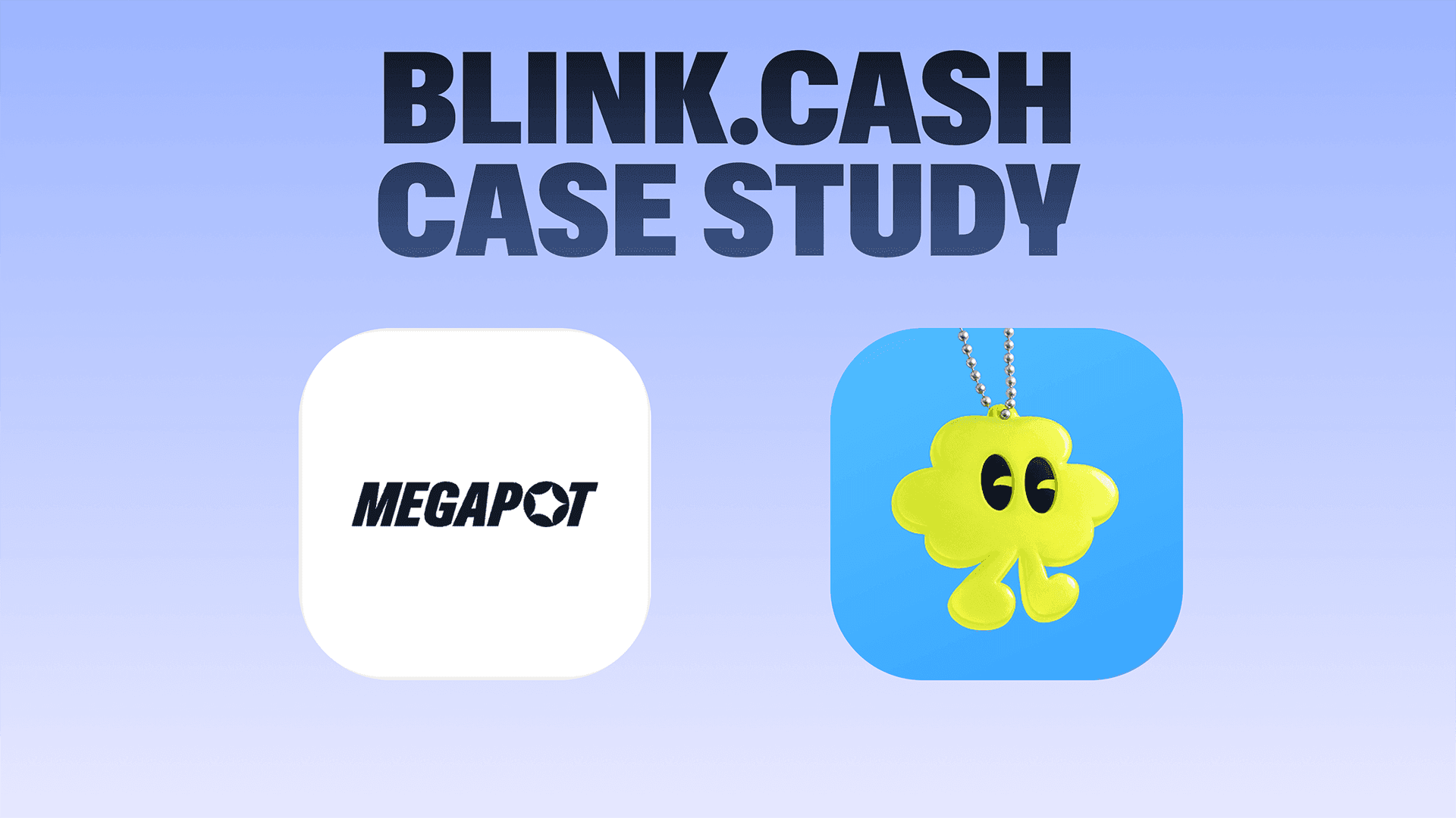 Blink Cash case study, Megapot and Blink app icons side by side